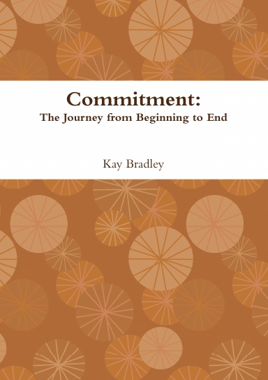 Commitment: The Journey from Beginning to End