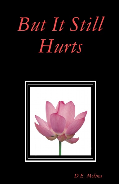 But It Still Hurts 3rd Edition