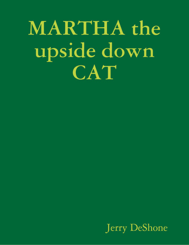 MARTHA the upside down CAT