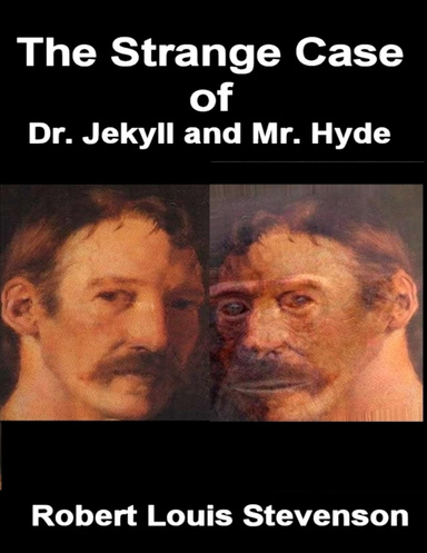 The Strange Case of Dr. Jekyll and Mr. Hyde