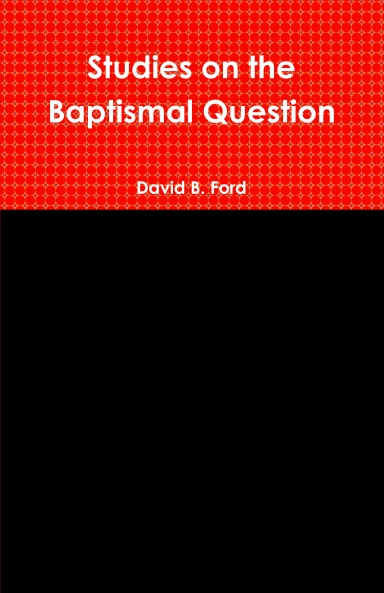 Studies on the  Baptismal Question