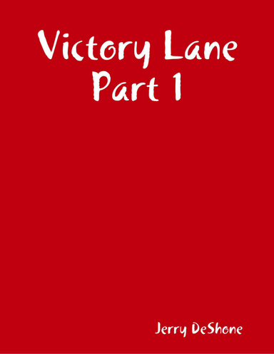 Victory Lane Part 1
