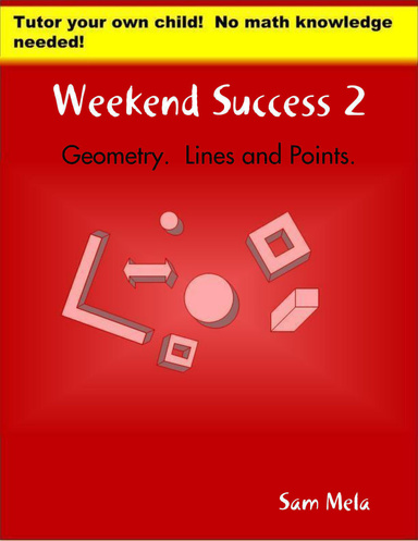 Weekend Success 2: Geometry.  Lines and Points.