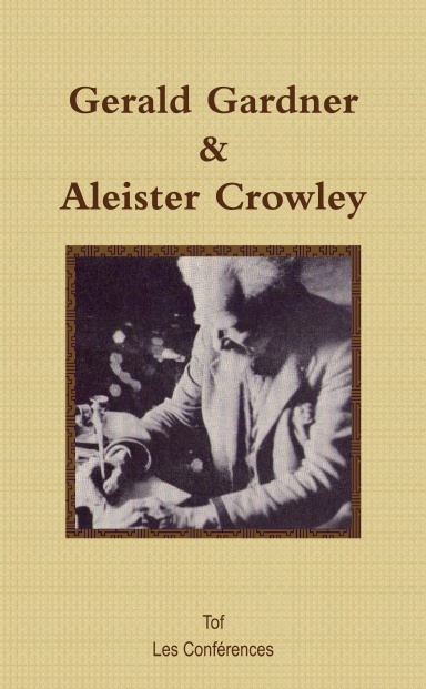 Gerald Gardner et Aleister Crowley