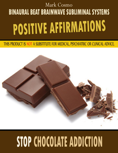 Positive Affirmations: Stop Chocolate Addiction