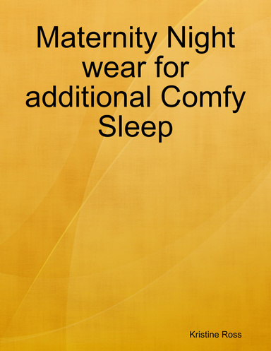 Maternity Night wear for additional Comfy Sleep