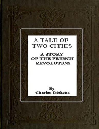A Tale of Two Cities- A Story Of the French Revolution