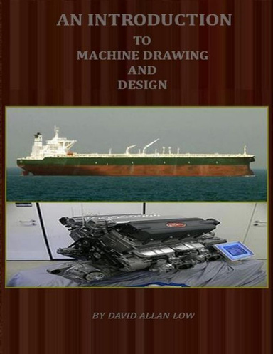 An Introduction to Machine Drawing and Design