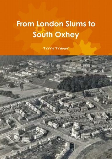 From London Slums to South Oxhey