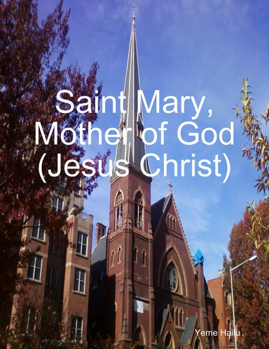 Saint Mary, mother of God (Jesus Christ)