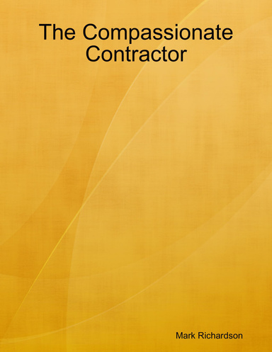 The Compassionate Contractor