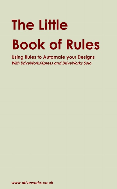 The Little Book of Rules DriveWorksXpress and DriveWorks Solo Edition