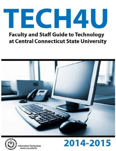 Tech4U Faculty/Staff Guide to Technology At Central Connecticut State University