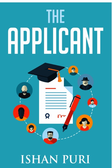 The Applicant: An Insider's Guide to the College Admissions Process