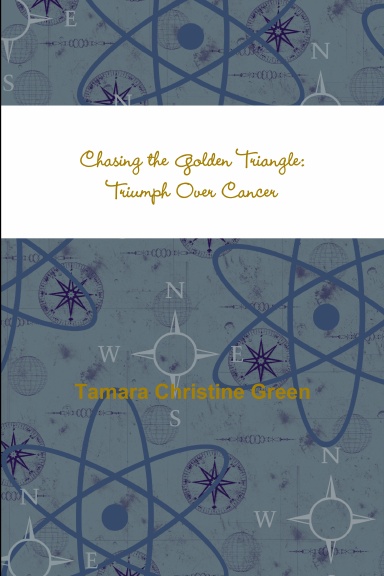 Chasing the Golden Triangle: Triumph Over Cancer