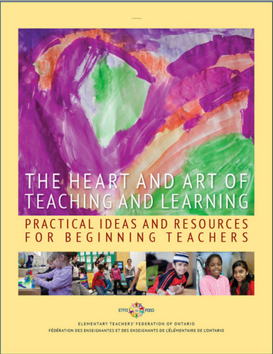 The Heart and Art of Teaching and Learning: Practical Ideas and Resources for Beginning Teachers