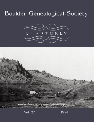 Boulder Genealogical Society Quarterly 1991 Edition