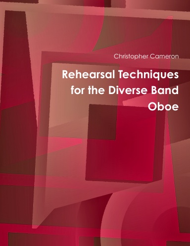 Rehearsal Techniques for the Diverse Band- Oboe