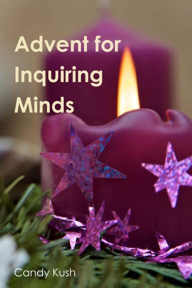 Advent for Inquiring Minds