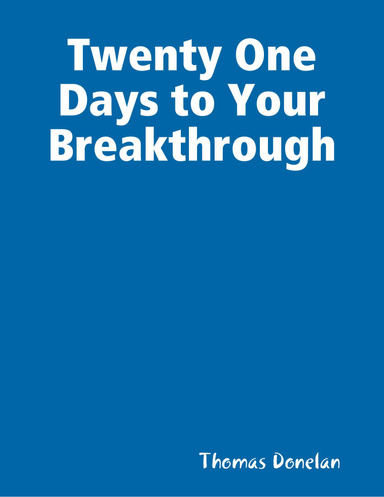 Twenty One Days to Your Breakthrough