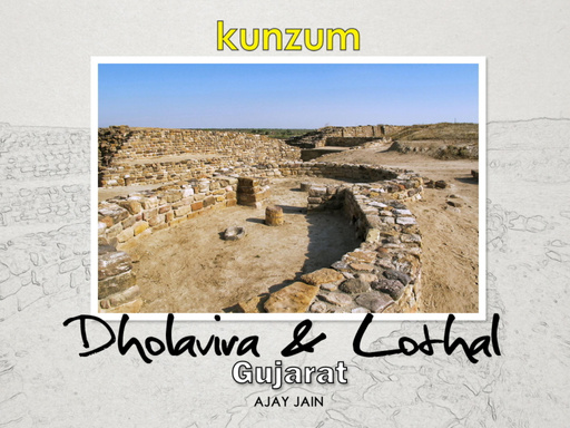 Dholavira & Lothal, Gujarat, India