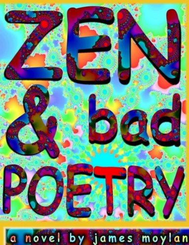 Zen & Bad Poetry