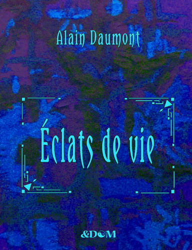 Éclats de vie