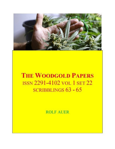 The Woodgold Papers - ISSN 2291-4102 Vol 1 Set 22 ! Scribblings 63-65