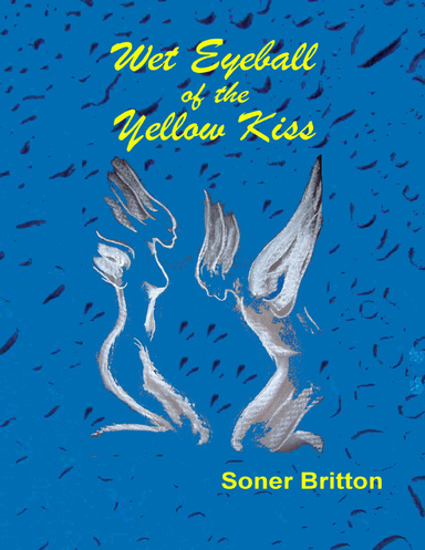 Wet Eyeball of the Yellow Kiss