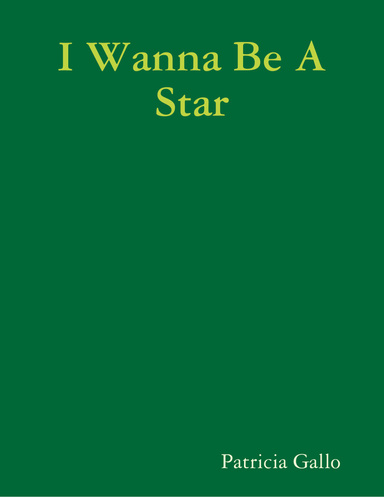 I Wanna Be A Star