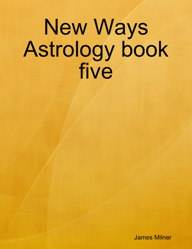 New Ways Astrology book five