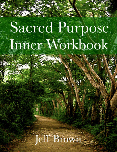 Sacred Purpose Inner Workbook