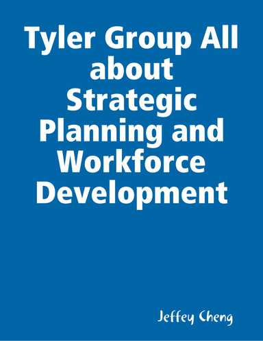 Tyler Group All about Strategic Planning and Workforce Development
