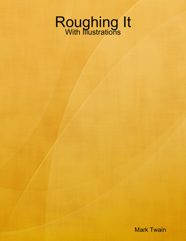 Roughing It - With Illustrations