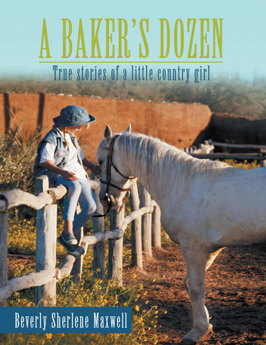 A Baker’s Dozen: True Stories of a Little Country Girl