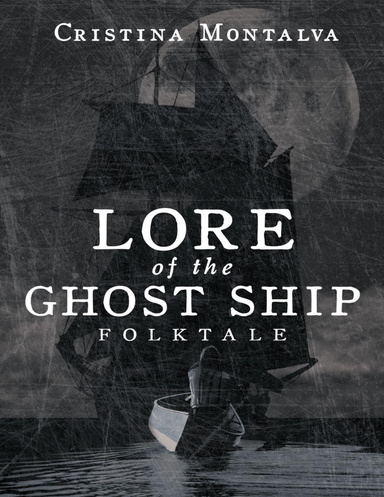 Lore of the Ghost Ship: Folktale