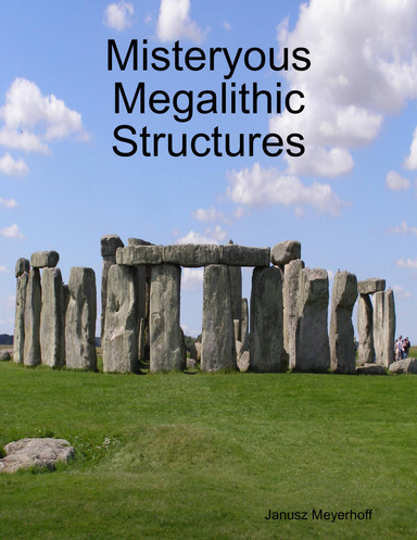 Misteryous Megalithic Structures