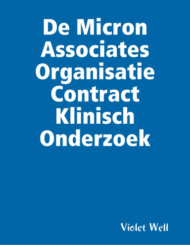 De Micron Associates Organisatie Contract Klinisch Onderzoek