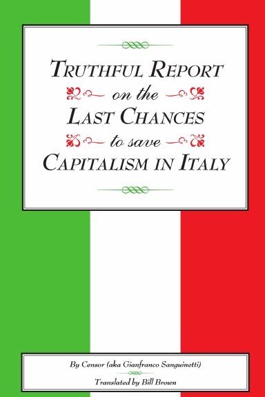 Truthful Report on the Last Chances to Save Capitalism in Italy
