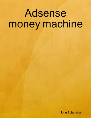 Adsense money machine