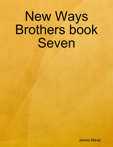 New Ways Brothers book Seven