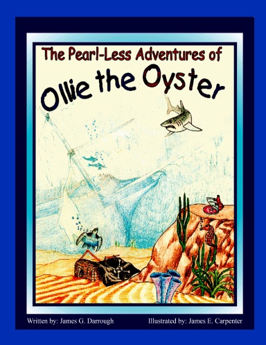 The Pearl-Less Adventures of Ollie The Oyster