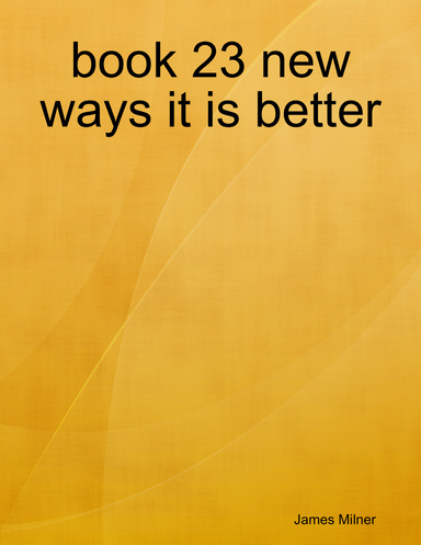 book 23 new ways it is better