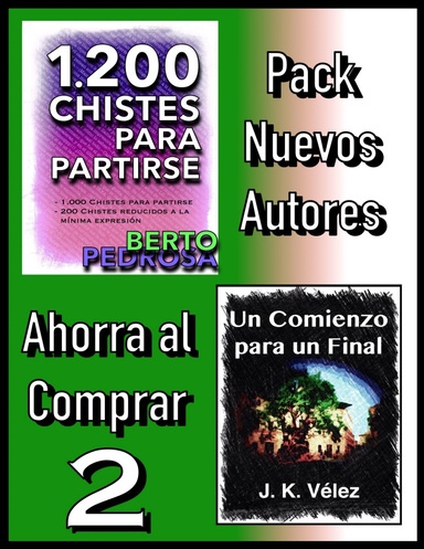 Pack Nuevos Autores Ahorra al Comprar 2: 1200 Chistes para partirse, de Berto Pedrosa & Un Comienzo para un Final, de J. K. Vélez
