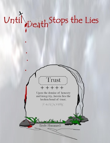 Until Death Stops the Lies