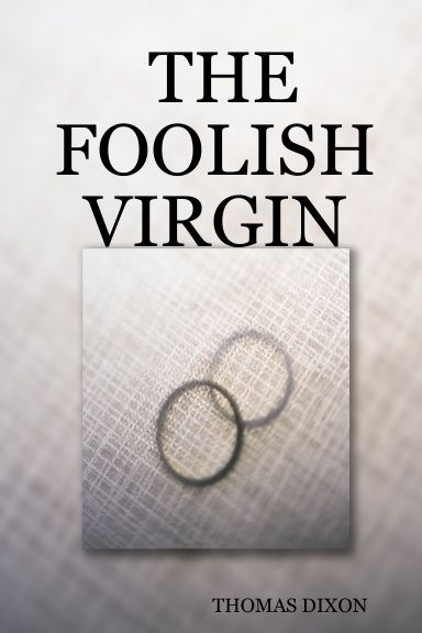 THE FOOLISH VIRGIN