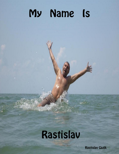 My Name Is Rastislav