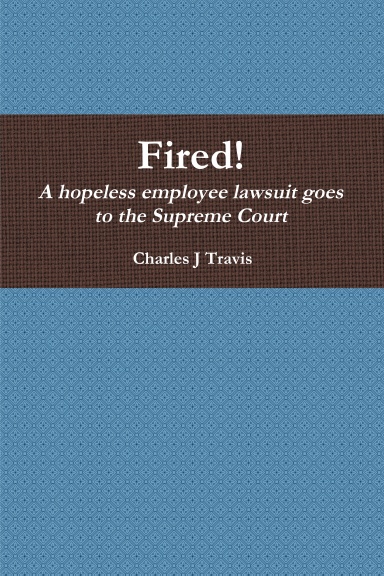 Fired! A hopeless employee lawsuit goes to the Supreme Court