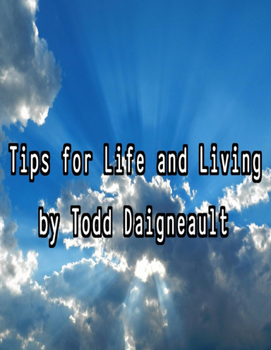 Tips for Life and Living