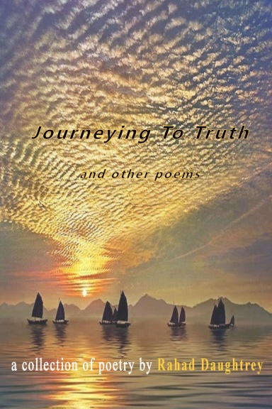Journeying To Truth and other poems